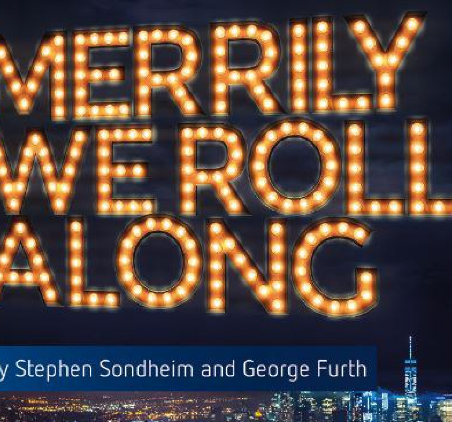 Merrily We Roll Along by Stephen Sondheim and George Furth