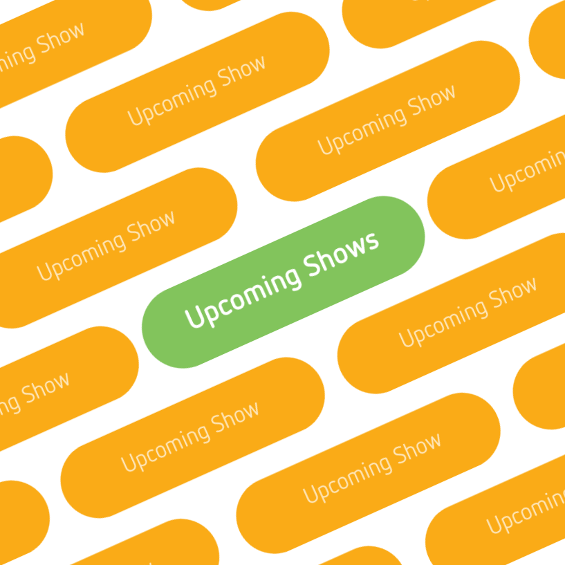 Upcoming Shows